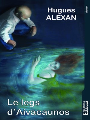 cover image of Le legs d'Aivacaunos